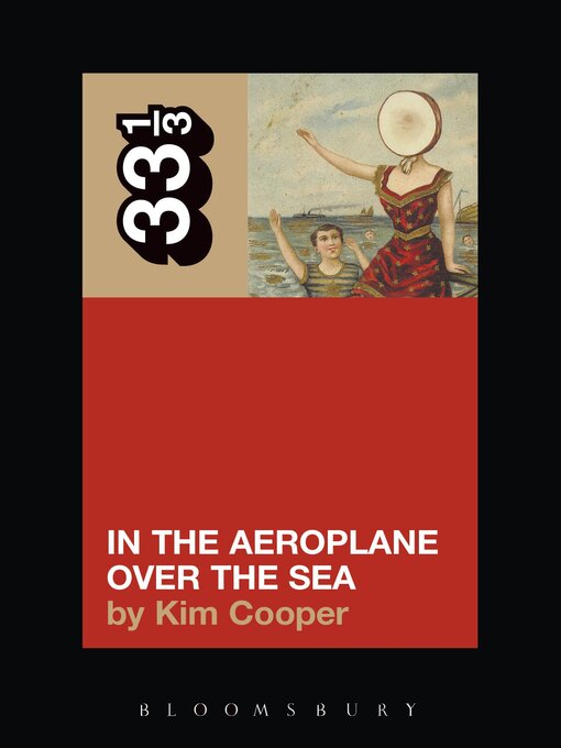 Title details for Neutral Milk Hotel's In the Aeroplane Over the Sea by Kim Cooper - Available